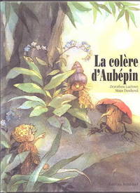 LA COLERE D&#039;AUBEPIN. by Lachner, Dorothea.  Traduite par Michelle Nikly - 1997