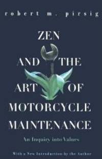 image of Zen and the Art of Motorcycle Maintenance: An Inquiry Into Values (Harper Perennial Modern Classics (Prebound))