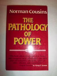 The Pathology of Power by Cousins, Norman - 1987