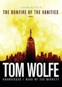 The Bonfire of the Vanities: A Novel by Tom Wolfe - 2012-03-15