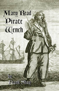 Mary Read Pirate Wench, a novel