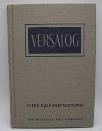 The Versalog Slide Rule: An Instruction Manual by E.I. Fiesenheiser - 1951