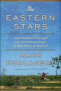 cover of The Eastern Stars: How Baseball Changed The Dominican Town Of San Pedro De Macoris
