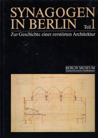 Synagogen in Berlin Zur Geschichte einer zerstorten Architektur (Stadtgeschichtliche Publikationen) by Berlin Museum
- First edition
- 1983
- from 3 R's Books and Antiques (SKU: R218)