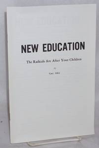 New education: the radicals are after your children by Allen, Gary - 1971