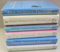 image of Our Dramatic Heritage; SIX VOLUMES SET