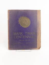 MARK TWAIN CENTENNIAL 1835-1935