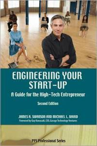 Engineering Your Start-Up : A Guide for the High-Tech Entrepreneur