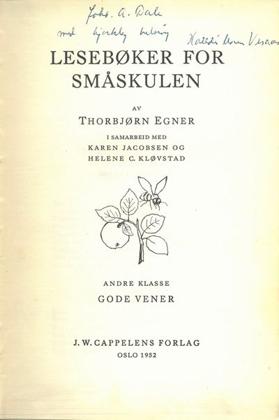 Lesebøker for småskulen. Av (...) i samarbeid med Karen Jacobsen og Helene C. Kløvstad. Andre klasse. Gode vener. Omsett til nynorsk av Halldis Moren Vesaas i samarbeid med Ingeborg Eggebø. (photo 2)