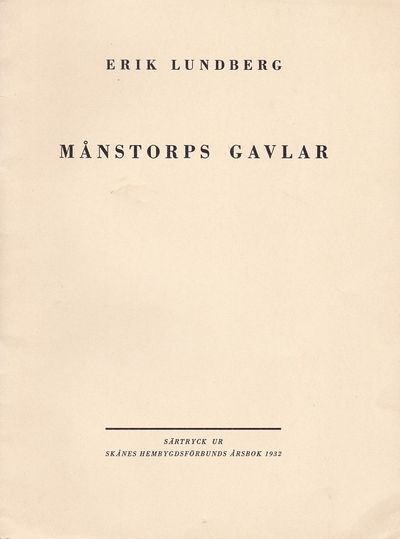 Månstorps gavlar. Särtryck ur Skånes…