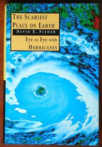 The Scariest Place on Earth: Eye to Eye With Hurricanes