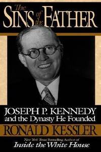 image of The Sins of the Father : Joseph P. Kennedy and the Dynasty He Founded