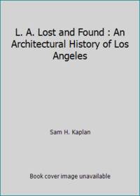 L.A. Lost And Found: An Architectural History of Los Angeles