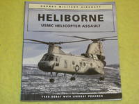 Osprey Aerospace, Heliborne, USMC Helicopter Assault by Lindsay Peacock Yves Debay - Paperback - First Edition - 1993 - from Pullet's Books (SKU: 001566)