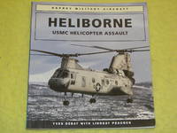 Osprey Aerospace, Heliborne, USMC Helicopter Assault by Yves Debay, Lindsay Peacock - 1993