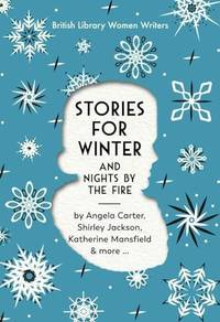 Stories for Winter : And Nights by the Fire