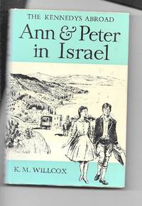 The Kennedys Abroad: Ann And Peter In Israel