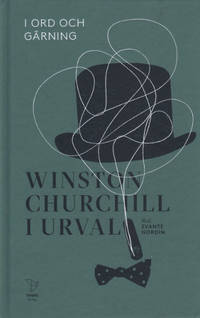 I ORD OCH GÄRNING. Winston Churchill i urval.