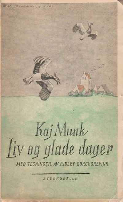 Liv og glade dager. Med tegninger av Ridley…
