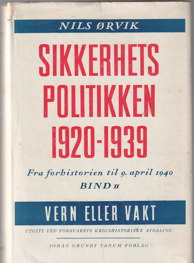 Sikkerhetspolitikken 1920-1939. Fra forhistorien…