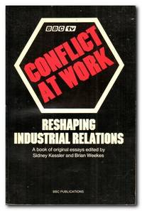 Conflict At Work Reshaping Industrial Relations