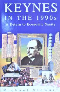 image of Keynes in the 1990s. a Return to Economic Sanity