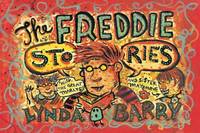 The Freddie Stories : With the Great Marlys! and Sister Maybonne