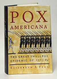 Pox Americana; The Great Smallpox Epidemic of 1775-82