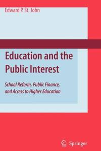 Education and the Public Interest : School Reform, Public Finance, and Access to Higher Education