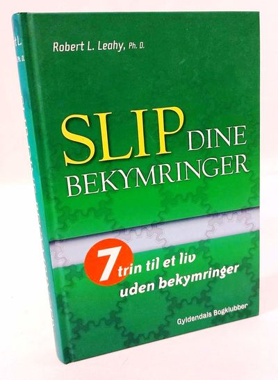 Slip dine bekymringer - 7 trin til et liv uden…
