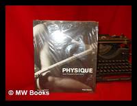 Physique : classic photographs of naked athletes / written and edited by Peter Kuhnst ;...