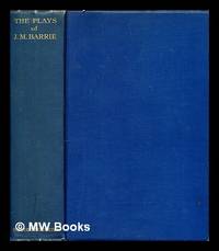 image of The plays of J. M. Barrie in one volume