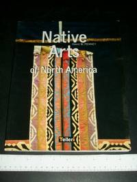 Native Arts of North America by David W Penney - Paperback - 2003 - from Arizona Book Gallery (SKU: 042782)