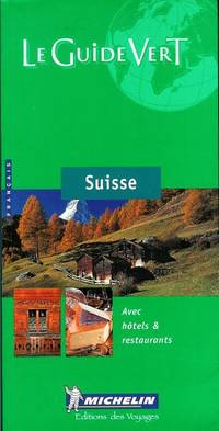 image of Michelin THE GREEN GUIDE Suisse, 4e (French Language Edition)