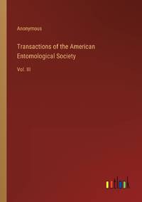 Transactions of the American Entomological Society:Vol. III