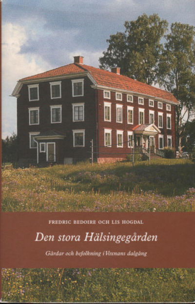DEN STORA HÄLSINGEGÅRDEN. Gårdar och befolkning i…