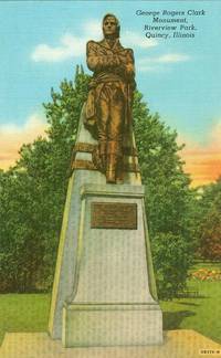 George Rogers Clark Monument, Riverview Park, Quincy, Illinois unused Postcard