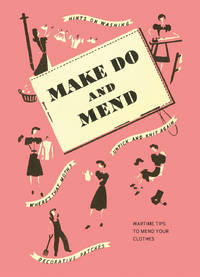 Make Do and Mend: Wartime Tips to Mend Your Clothes