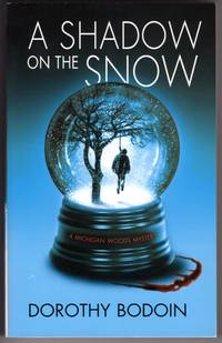 A Shadow on the Snow (A Michigan Woods Mystery)