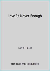 Love Is Never Enough