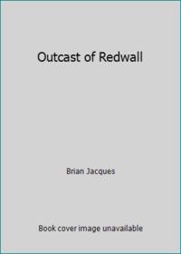 Outcast of Redwall by Brian Jacques - 1997