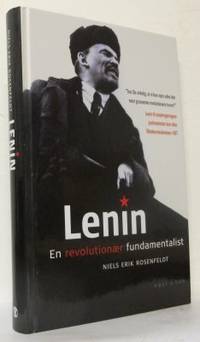 Lenin. En revolutionær fundamentalist.