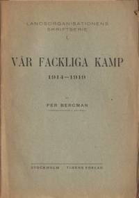 Vår fackliga kamp 1914-1919.