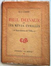 Paul Delvaux ou Les Reves Eveilles
