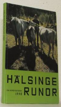 Hälsingerunor. En hembygdsbok 1990.