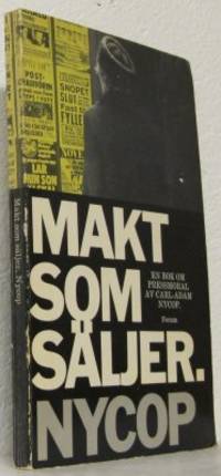Makt som säljer. En bok om pressmoral.