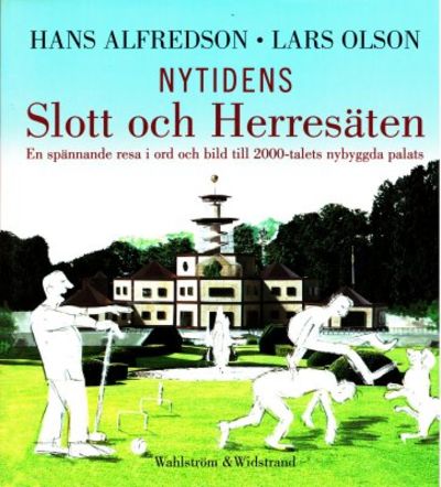 Nytidens slott och herresäten. En spännande resa…