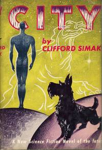 CITY by Simak, Clifford D[onald] - 1952