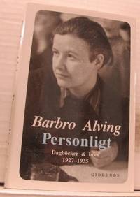 Personligt. Dagböcker och brev 1927-1935.
