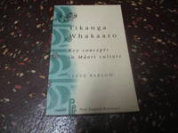 Tikanga Whakaaro: Key Concepts in Maori Culture by Cleve Barlow - 1991-05-16